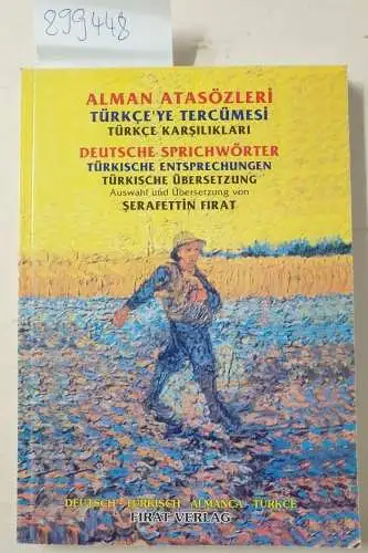 Firat, Serafettin: Almon Atasözleri - Türkceye tereunesi 
 Deutsche Sprichwörter - Türkische Übersetzung . Türkische Entsprechungen. 