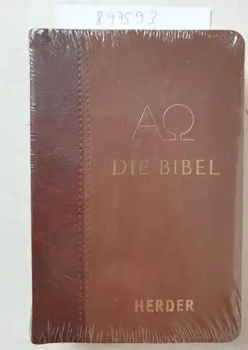 Herder: Die Bibel: Die Heilige Schrift des Alten und Neuen Bundes. Vollständige deutsche Ausgabe. 