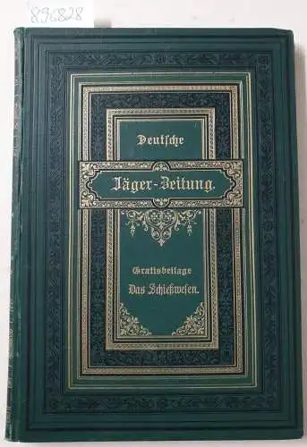 Deutsche Jäger-Zeitung: Das Schießwesen: Gratis-Beilage der Deutschen Jäger-Zeitung, VIII. Band : 1906/07. 