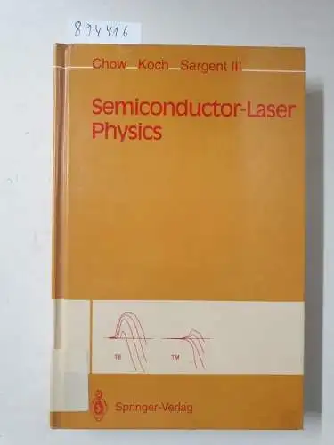 Chow, Weng W., Stephan W. Koch and Murray III Sargent: Semiconductor-Laser Physics. 