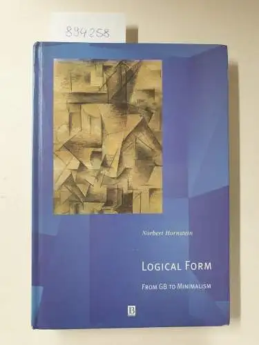 Hornstein, Norbert: Logical Form. From GB to Minimalism (Generative Syntax). 