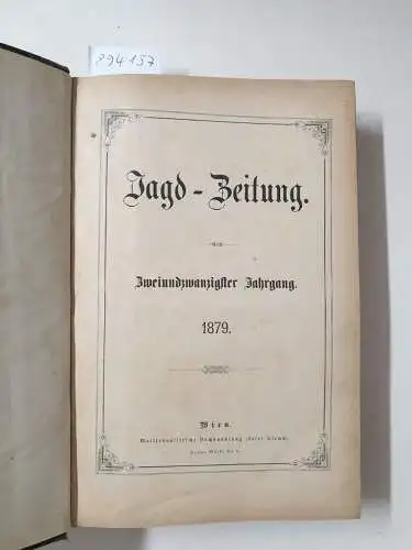 Hugo, Albert: Jagd-Zeitung : Zweiundzwanzigster Jahrgang : 1879. 