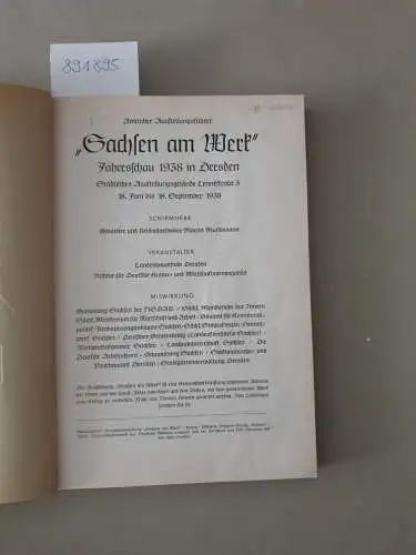 Ausstellungsleitung "Sachsen am Werk" (Hrsg.): Amtlicher Ausstellungsführer "Sachsen am Werk". Jahresschau 1938 in Dresden
 Städtisches Ausstellungsgelände Lennéstraße 3, 18. Juni bis 18. September 1938. 