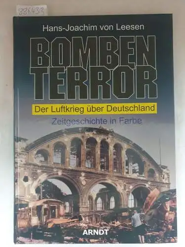 Leesen, Hans-Joachim von (Mitwirkender): Bombenterror : der Luftkrieg über Deutschland
 (= Zeitgeschichte in Farbe). 