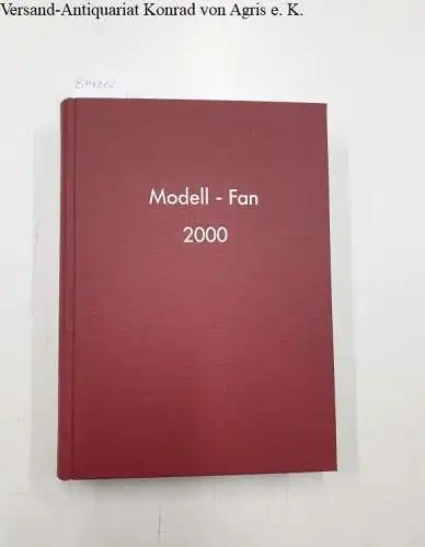 Lacina, Uwe (Red.): Modell-Fan: 27. Jahrgang 2000: Heft 1 - 12. 