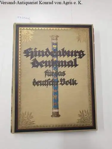 Lindenberg, Paul (Hrsg.): Hindenburg-Denkmal für das deutsche Volk : (sehr gutes Exemplar) 
 Eine Ehrengabe zum 75. Geburtstage des Generalfeldmarschalls. 