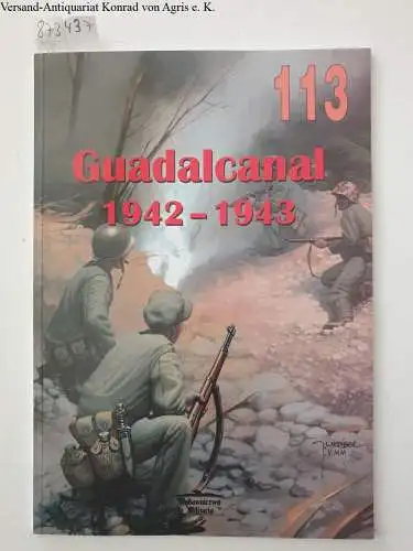 Jacek, Solarz: Guadalcanal 1942-1943 - Militaria 113. 