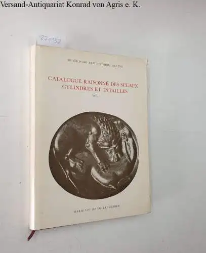 Vollenweider, Marie-Louise: Catalogue Raisonne Des Sceaux Cylindres et Intailles. Vol. I. 