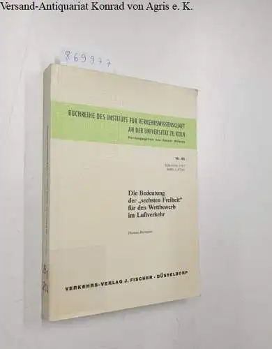 Biermann, Thomas: Die Bedeutung der sechsten Freiheit für den Wettbewerb im Luftverkehr. 