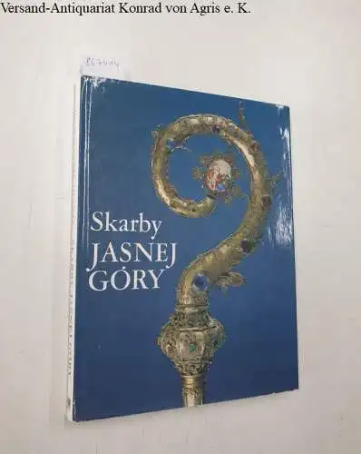 Pasierb, Janusz und Jan Samek: Skarby Jasnej Gory (Polish Edition). 