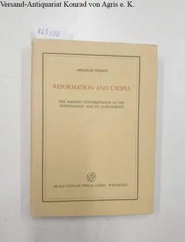 Friesen, Abraham: Reformation and Utopia 
 The Marxist Interpretation of the Reformation and its Antecedents. 