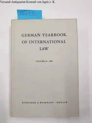 Laun, Rudolf, Hermann von Mangoldt Jost Delbrück a. o: German Yearbook of International Law. Jahrbuch für Internationales Recht. Vol. 28 (1985). 