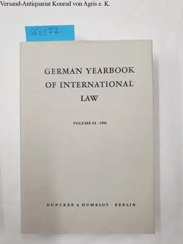 Laun, Rudolf, Hermann von Mangoldt Jost Delbrück a. o: German Yearbook of International Law. Jahrbuch für Internationales Recht. Vol. 24 (1981). 