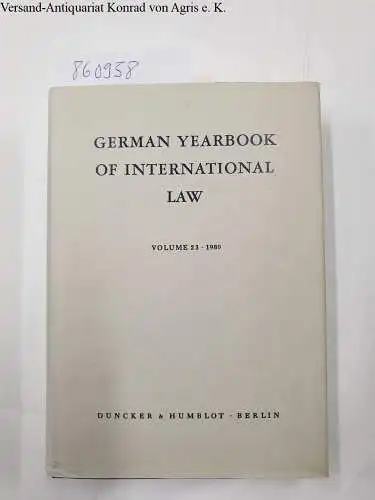 Laun, Rudolf, Hermann von Mangoldt Jost Delbrück a. o: German Yearbook of International Law. Jahrbuch für Internationales Recht. Vol. 23 (1980). 