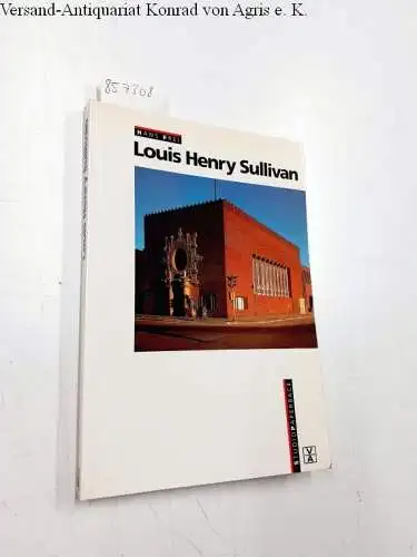 Frei, Hans: Louis Henry Sullivan (SP - Studiopaperback). 