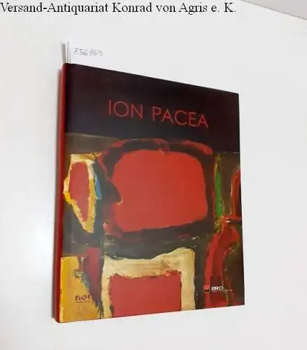 Diverse Autoren: Ion Pacea : O Posibila Retrosepctiva. 
