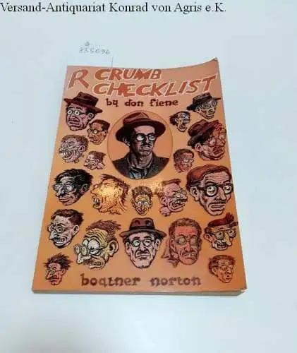 Fiene, Donald M: R. Crumb Checklist of Work and Criticism 
 with a Biographical Supplement and a Full Set of Indexes. 