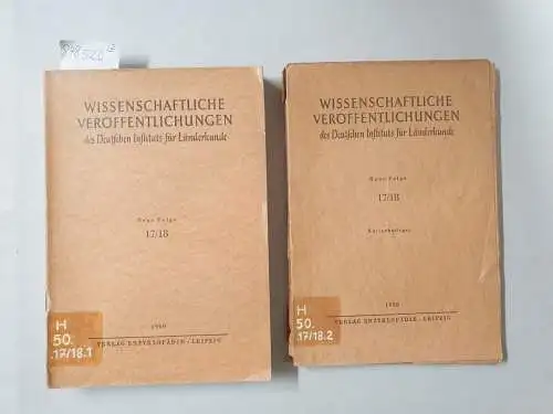 Lehmann, Edgar (Hrsg.): Wissenschaftliche Veröffentlichungen des Deutschen Instituts für Länderkunde Neue Folge 17/18 [Text- und Kartenteil]. 
