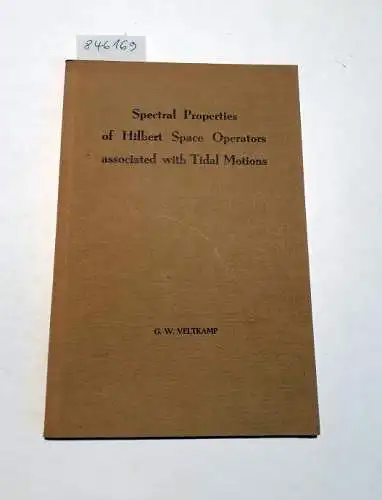Veltkamp, G. W: Spectral Properties of Hilbert Space Operators associated with Tidal Motions : Proefschrift : Rijksuniversiteit Utrecht 
 In englischer Sprache. 