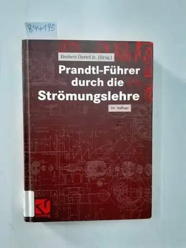 Oertel, Herber Jr: Prandtl-Führer durch die Ströhmungslehre. Oertel, Herbert jr. (Hg.). 