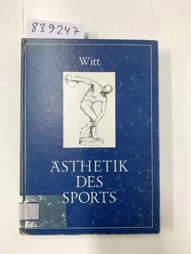 Guenter, Witt: Ästhetik des Sports. Versuch einer Bestandsaufnahme und Grundlegung. 