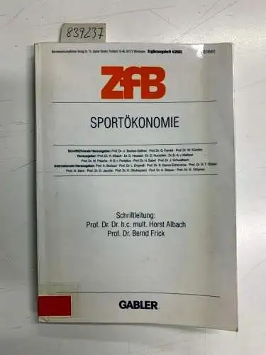 Albach, Horst und Bernd Frick: Sportökonomie (ZfB Special Issue (4), Band 4). 