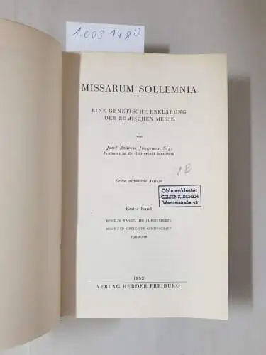 Jungmann, Josef Andreas: Missarum Sollemnia (Erster und Zweiter Band) 
 Eine genetische Erklärung der Römischen Messe. 