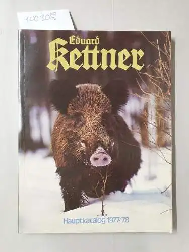 Eduard Kettner: Eduard Kettner , Hauptkatalog 1977/78. 