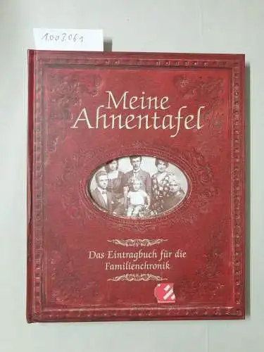 Lauer, Pat: Meine Ahnentafel: Das Eintragbuch für die Familienchronik. Mit gestanztem ovalen Rahmen im Buchdeckel. Zum Einlegen des eigenen Familienfotos. 