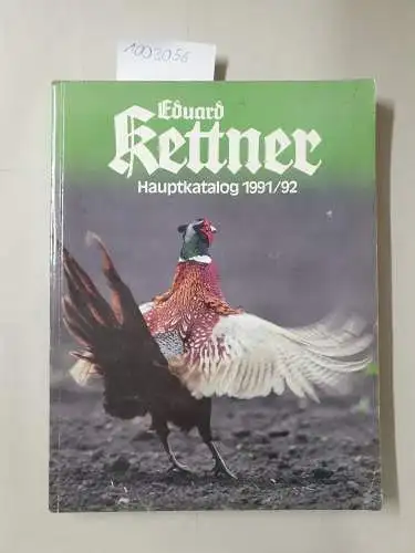 Firma Eduard Kettner: Eduard Kettner Hauptkatalog 1991/92. 