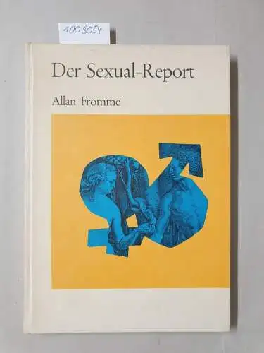Fromme, Allan: Der Sexual-Report 
 deutsche Ausgabe von : Understanding the Sexual Response in Humans. 