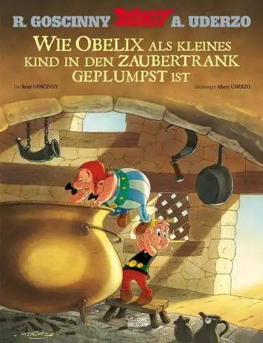 Goscinny, René und Albert Uderzo: Egmont Comic Collection Wie Obelix als kleines Kind in den Zaubertrank geplumpst ist (Asterix HC). 