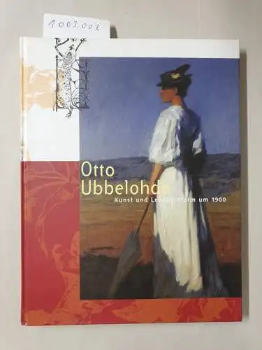 Ubbelohde, Otto: Otto Ubbelohde : Kunst und Lebensreform um 1900. 