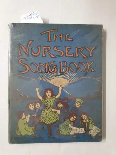 Keatley Moore, H. and May Sandheim: The Nursery Song Book: Traditional Nursery Songs, Collected, edited  & harmonized by  H. Keatley Moore & illustrated by May Sandheim. 