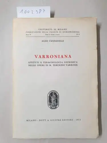 Cenderelli, Aldo: Varroniana. Istituti e terminologia giuridica nelle opere di M. Terenzio Varrone. 