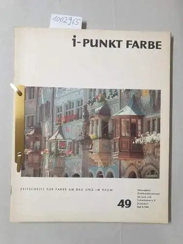 Großhandelsverband des Lack- und Farbenfaches E.V. , Düsseldorf: I-Punkt Farbe: Zeitschrift für Farbe am Bau und im Raum,  Konvolut Nr. 49, :Heft3/1969 :- Nr.78 : Heft 4/1976. 