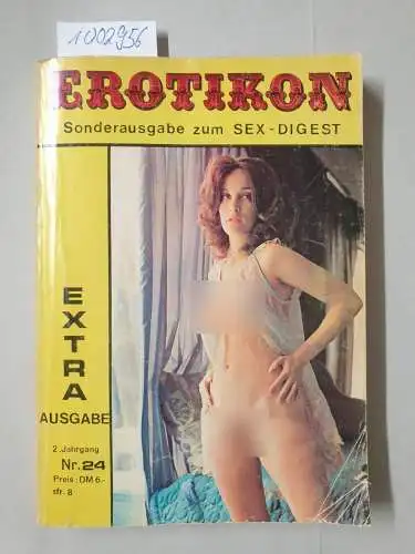 Sex-Digest: Sex-Digest, Erotikon 2. Jahrgang Nr. 24, Sonderausgabe zum Sex-Digest. 
