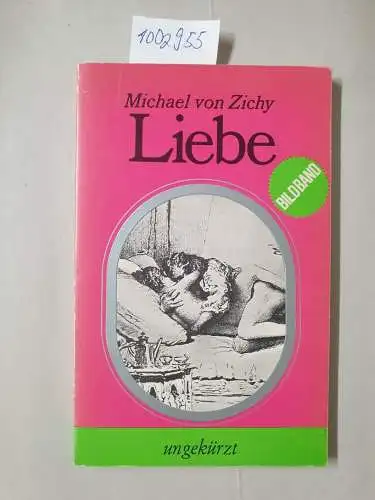 Zichy, Michael von: Liebe : Vierzig Zeichnungen :  Bildband : ungekürzt. 