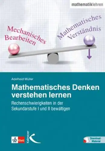 Müller, Adelheid: Mathematisches Denken verstehen lernen 
 Rechenschwierigkeiten in der Sekundarstufe I und II bewältigen. 