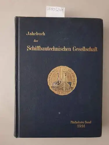 Schiffbautechnische Gesellschaft: Jahrbuch der Schiffbautechnischn Gesellschaft. 1914, Fünfzehnter Band. 