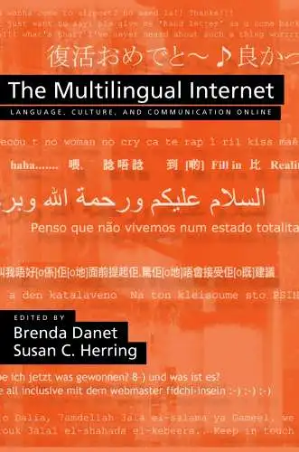 Danet, Brenda: The Multilingual Internet: Language, Culture, and Communication Online. 