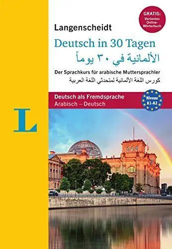 Langenscheidt, Redaktion: Langenscheidt Deutsch in 30 Tagen - Sprachkurs mit Buch und 2 Audio-CDs: Der Sprachkurs für arabische Muttersprachler, Arabisch-Deutsch (Langenscheidt Sprachkurse "...in 30 Tagen"). 