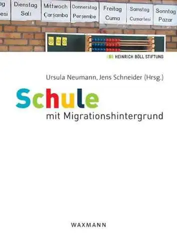 Neumann, Ursula und Jens Schneider: Schule mit Migrationshintergrund. 