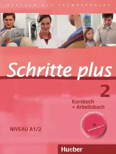 Niebisch, Daniela und u. a: Schritte plus 2: Deutsch als Fremdsprache / Kursbuch + Arbeitsbuch mit Audio-CD zum Arbeitsbuch und interaktiven Übungen. 