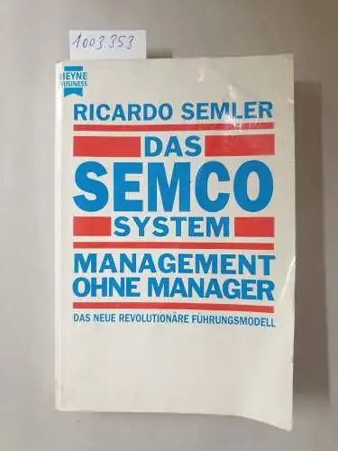 Semler, Ricardo: Das SEMCO System, Management ohne Manager. 