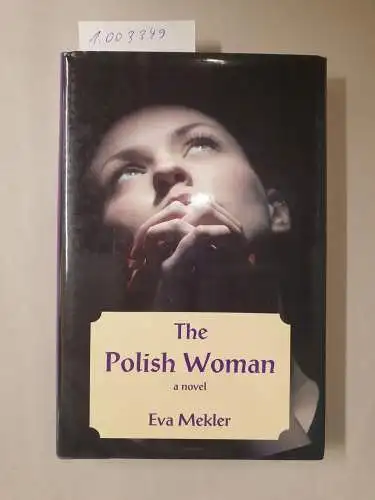 Mekler, Eva: The Polish Woman: A Novel. 