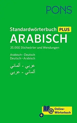 PONS: PONS Standardwörterbuch Arabisch: 40.000 Stichwörter und Wendungen. Arabisch - Deutsch / Deutsch - Arabisch: 35.000 Stichwörter und Wendungen. Arabisch - Deutsch / Deutsch - Arabisch. 