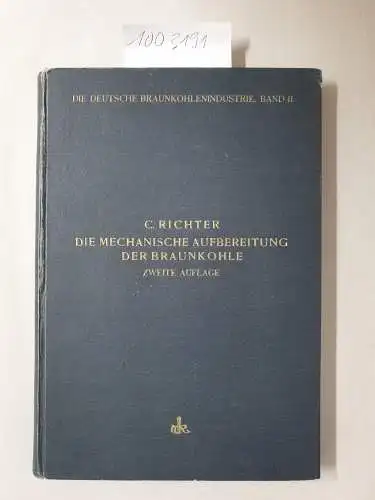 Richter, C. und P. Horn: Die Mechanische Aufbereitung der Braunkohle: Klassierung und Separation, Nasspresssteinfabrikation, Brikettfabrikation, Herstellung von Kohlenstaub
 ( Die Deutsche Braunkohlenindustrie, Band II). 