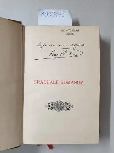 Pius X. (Hrsg.): Graduale Sacrosanctae  Ronanae Ecclesiae de Tempore et de Sanctis Ss. D. N: Pii X. Pontificis maximi Iussi restitutum et editum. 