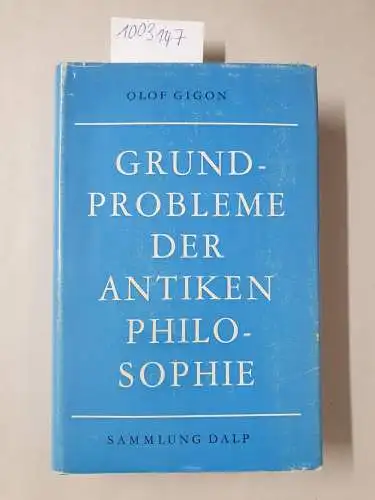 Gigon, Olof: Grundprobleme der antiken Philosophie: Sammlung Dalp, Band 66. 